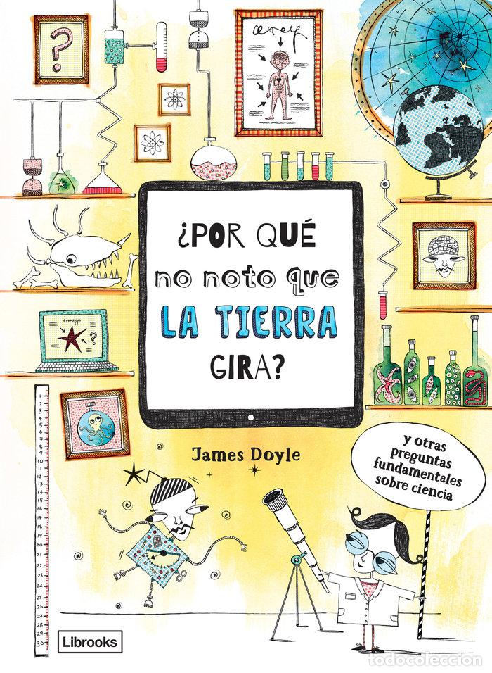 books: POR QUE NO NOTO QUE LA TIERRA GIRA - DOYLE, JAMES