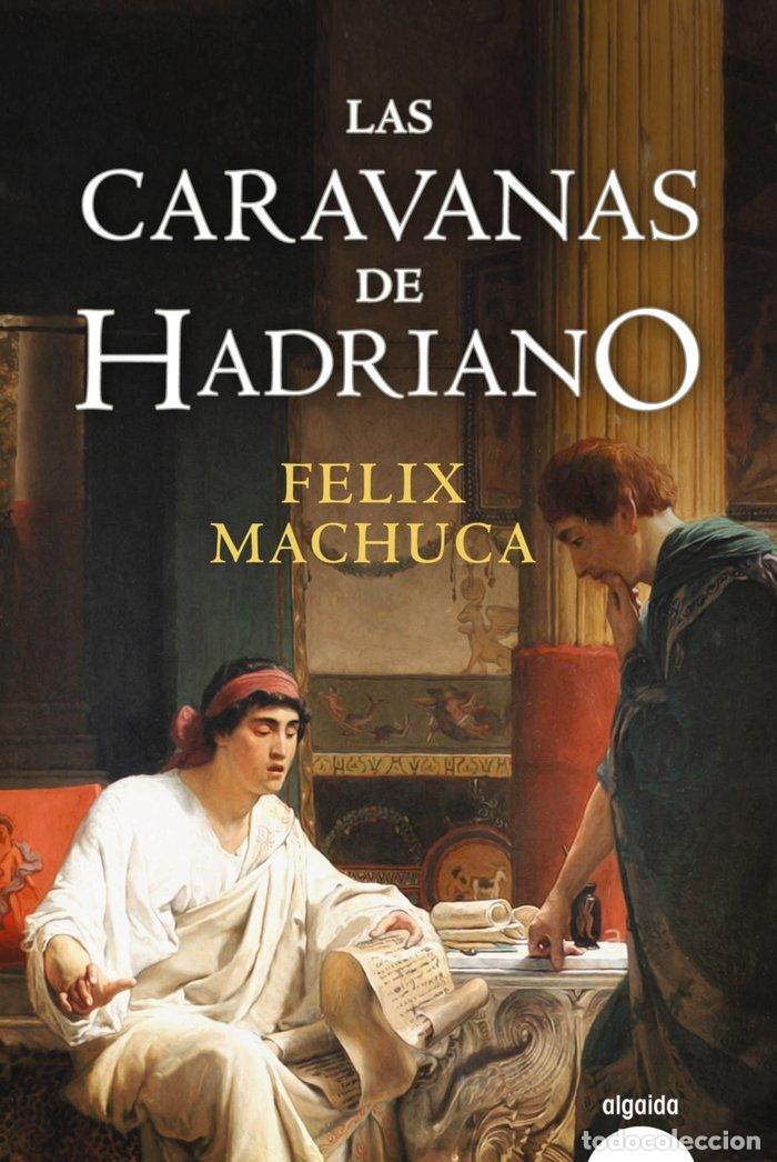 books: CARAVANAS DE HADRIANO,LAS - MACHUCA, FELIX