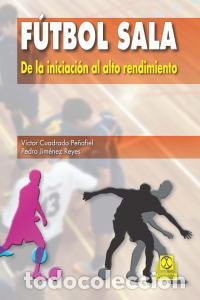 Livres: FUTBOL SALA DE LA INICIACION AL ALTO RENDIMIENTO - CUADRADO, VICTOR