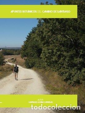 Livres: APUNTES BOTANICOS DEL CAMINO DE SANTIAGO - SANTIAGO SORIA CARRERAS