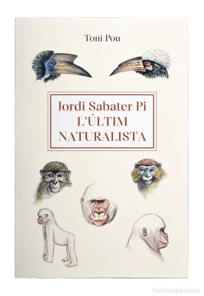 Libros: JORDI SABATER PI LULTIM NATURALISTA - TONI POU