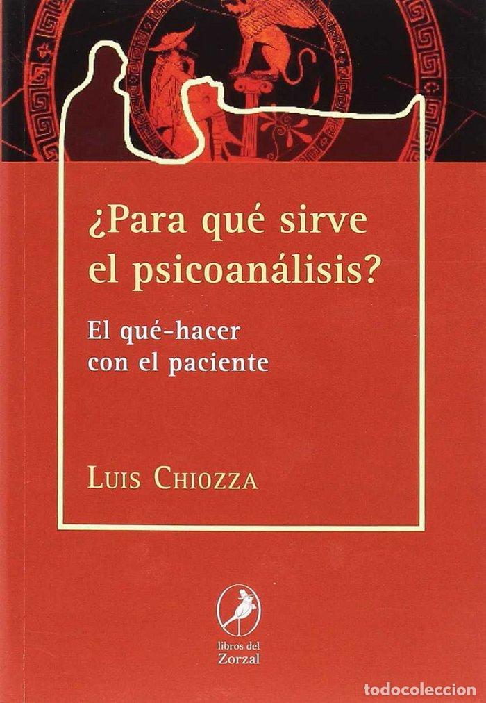 books: PARA QUE SIRVE EL PSICOANALISIS - CHIOZZA, LUIS