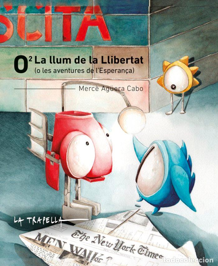 books: O2 LA LLUM DE LA LLIBERTAT - AGUERA CABO, MERCE