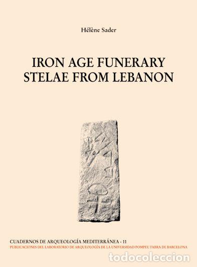 Libros: IRON AGE FUNERARY STELAE FROM LEBANON - SADER, HELENE