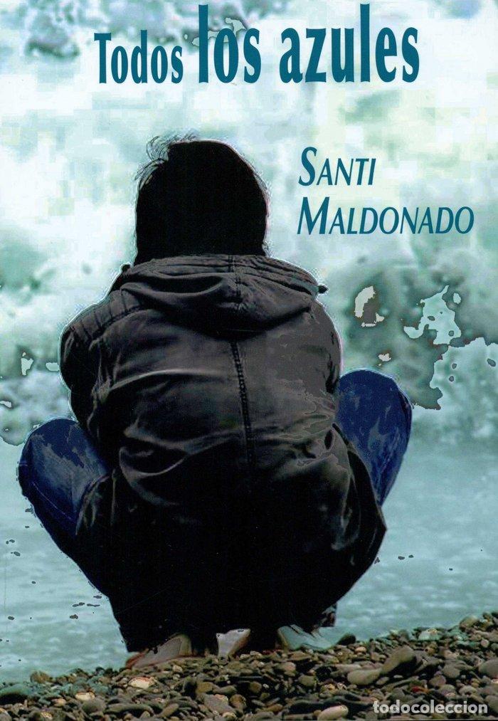 Livres: TODOS LOS AZULES - MALDONADO HERNANDEZ, SANTIAGO