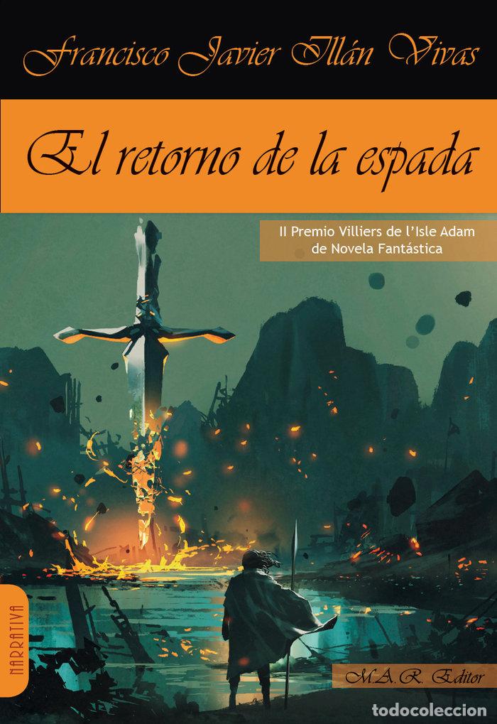 B&uuml;cher: RETORNO DE LA ESPADA,EL - ILLAN, FRANCISCO JAVIER