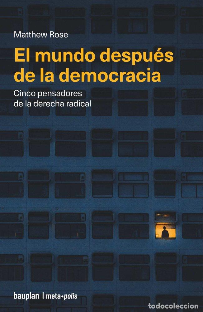 B&uuml;cher: EL MUNDO DESPUES DE LA DEMOCRACIA - ROSE, MATTHEW