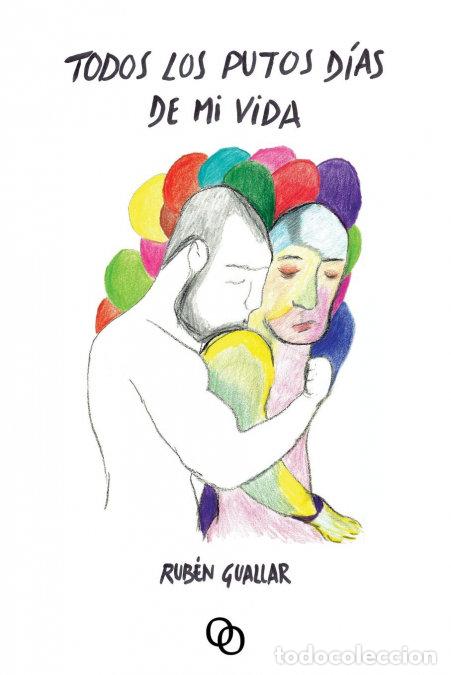 B&uuml;cher: TODOS LOS PUTOS DIAS DE MI VIDA - GUALLAR LAJARA, RUBEN