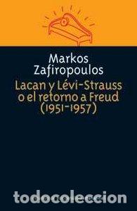 books: LACAN Y LEVI STRAUSS O EL RETORNO A FREUD 1951-1957 - ZAFIROPOULOS, MARKOS