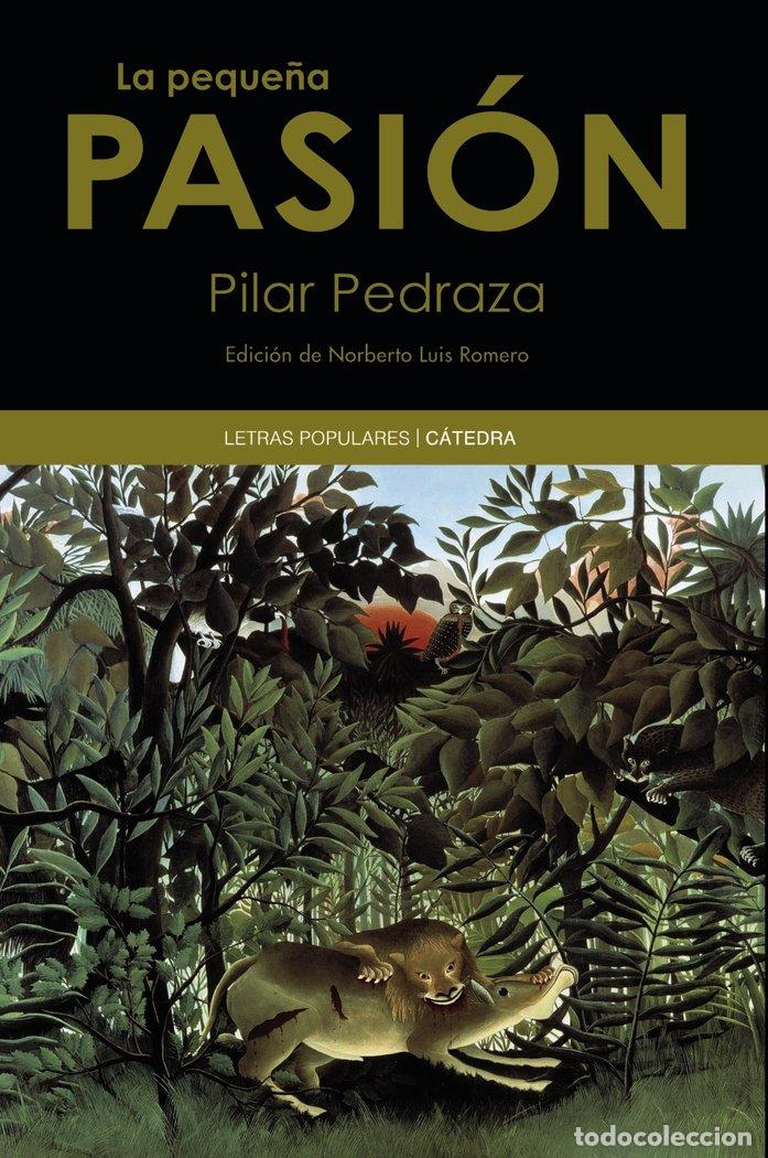 Livros: PEQUE&Ntilde;A PASION,LA - PEDRAZA, PILAR