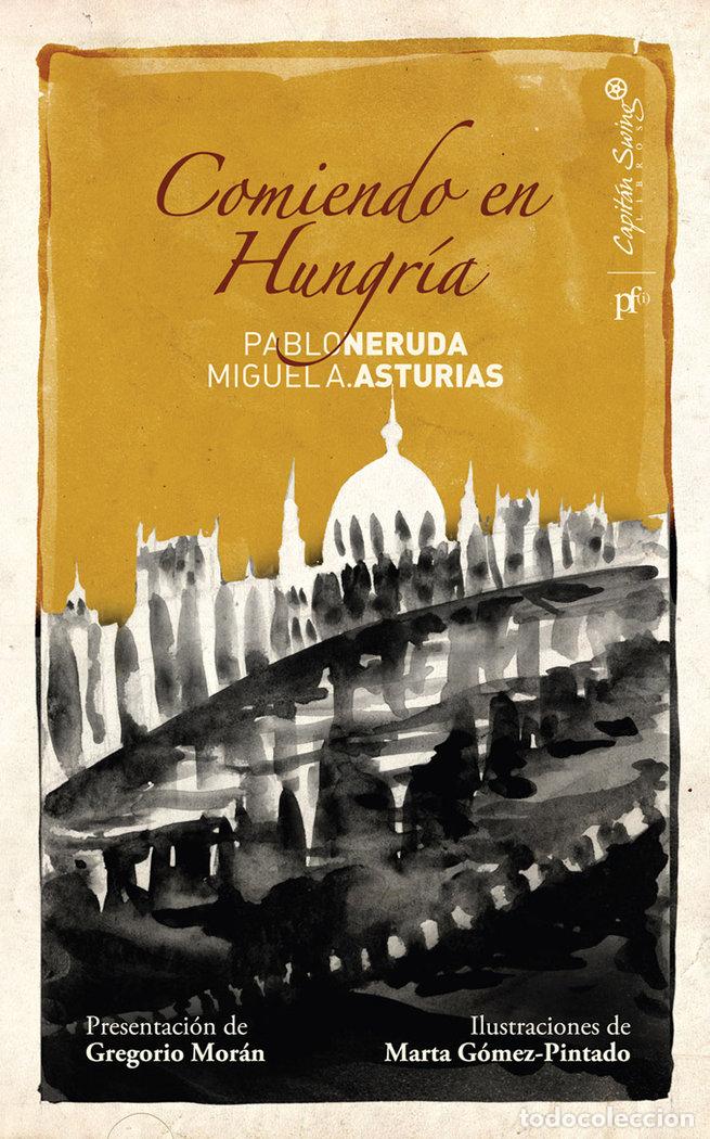 Libros: COMIENDO EN HUNGRIA - NERUDA