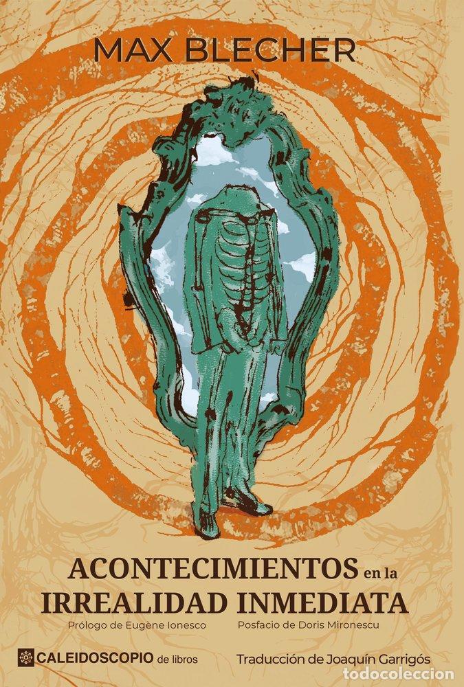 Libros: ACONTECIMIENTOS EN LA IRREALIDAD INMEDIATA - BLECHER, MAX
