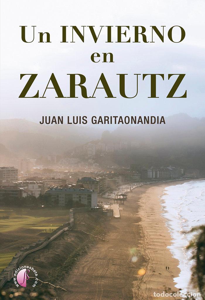 Libros: UN INVIERNO EN ZARAUTZ - GARITAONANDIA, JUAN LUIS