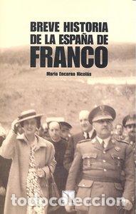 B&uuml;cher: BREVE HISTORIA DE LA ESPA&Ntilde;A DE FRANCO - NICOLAS, MARIA ENCARNA
