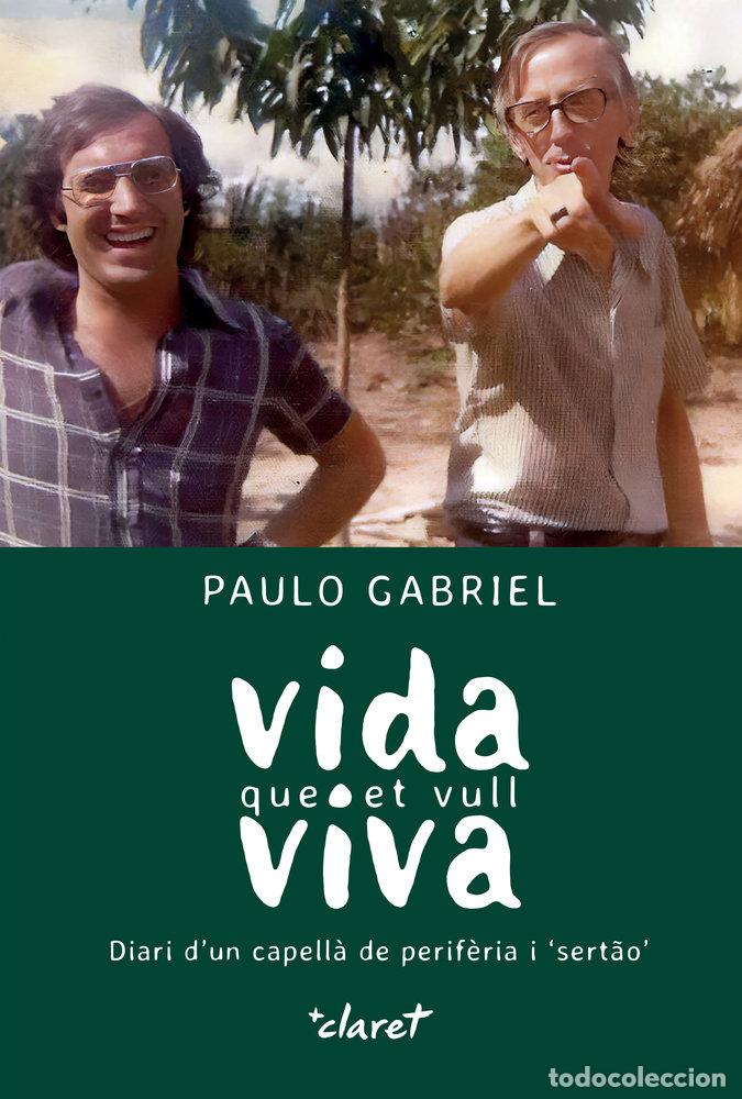 Livros: VIDA QUE ET VULL VIVA - PAULO GABRIEL LOPEZ BLANCO
