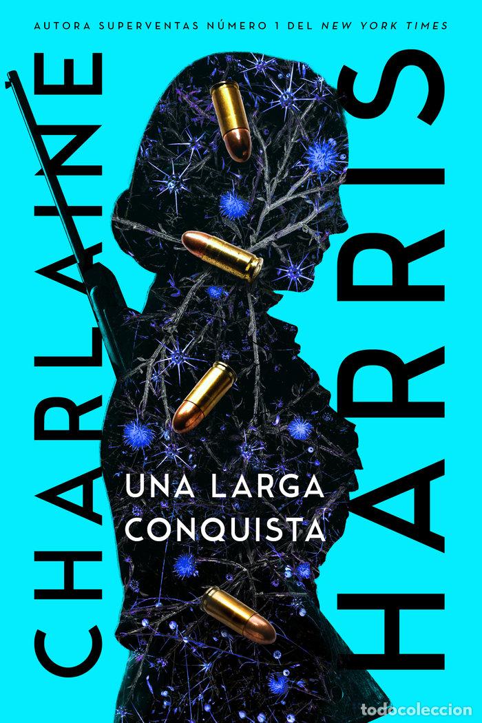 Libros: GUNNIE ROSE 2 UNA LARGA CONQUISTA - HARRIS, CHARLAINE