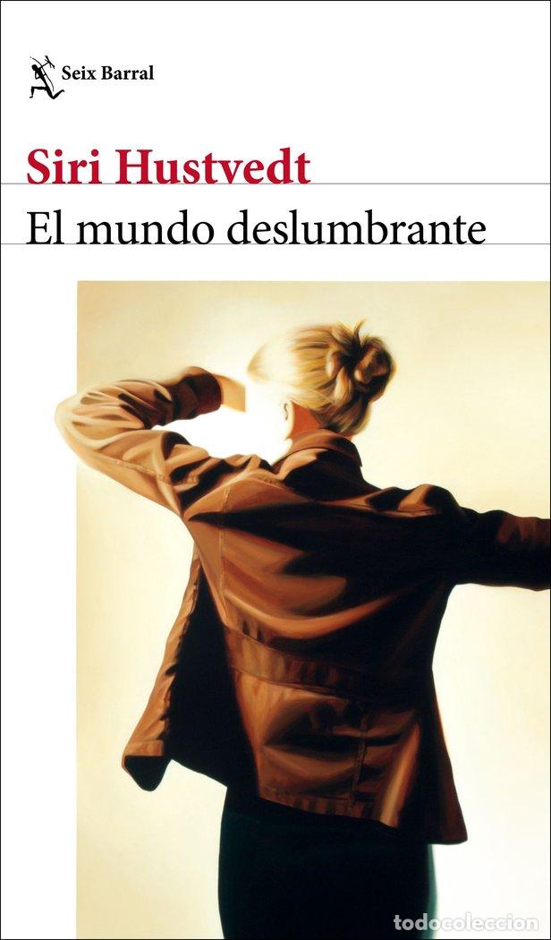 books: EL MUNDO DESLUMBRANTE - SIRI HUSTVEDT