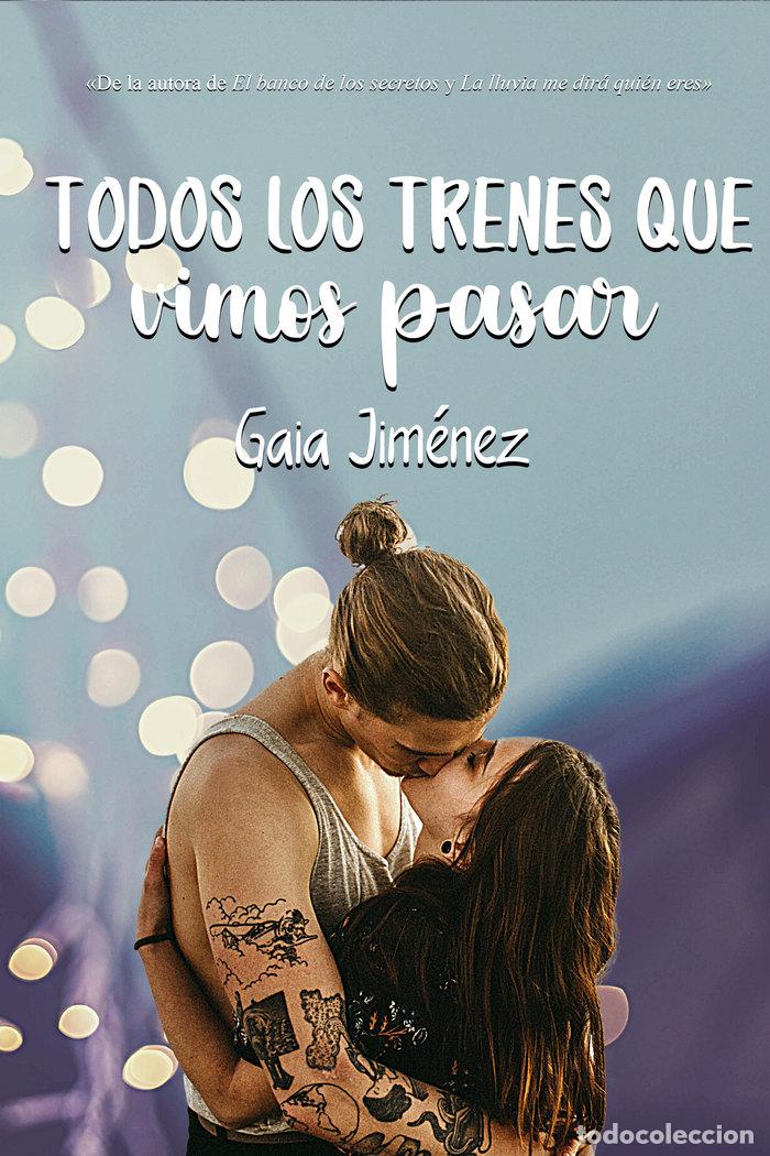 Livres: TODOS LOS TRENES QUE VIMOS PASAR - JIMENEZ, GAIA