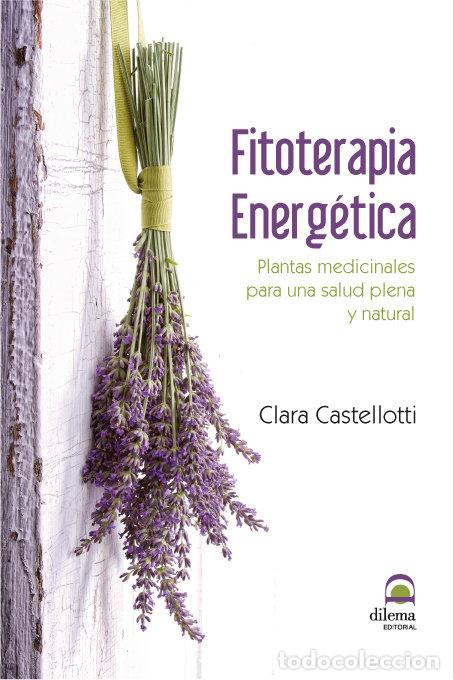 Livres: FITOTERAPIA ENERGETICA - CASTELLOTTI, CLARA