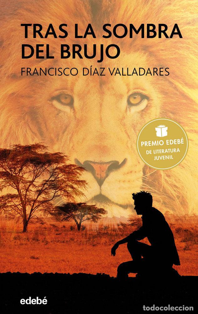 Libri: TRAS LA SOMBRA DEL BRUJO PREMIO EDEBE 2017 - DIAZ VALLADARES, FRANCISCO