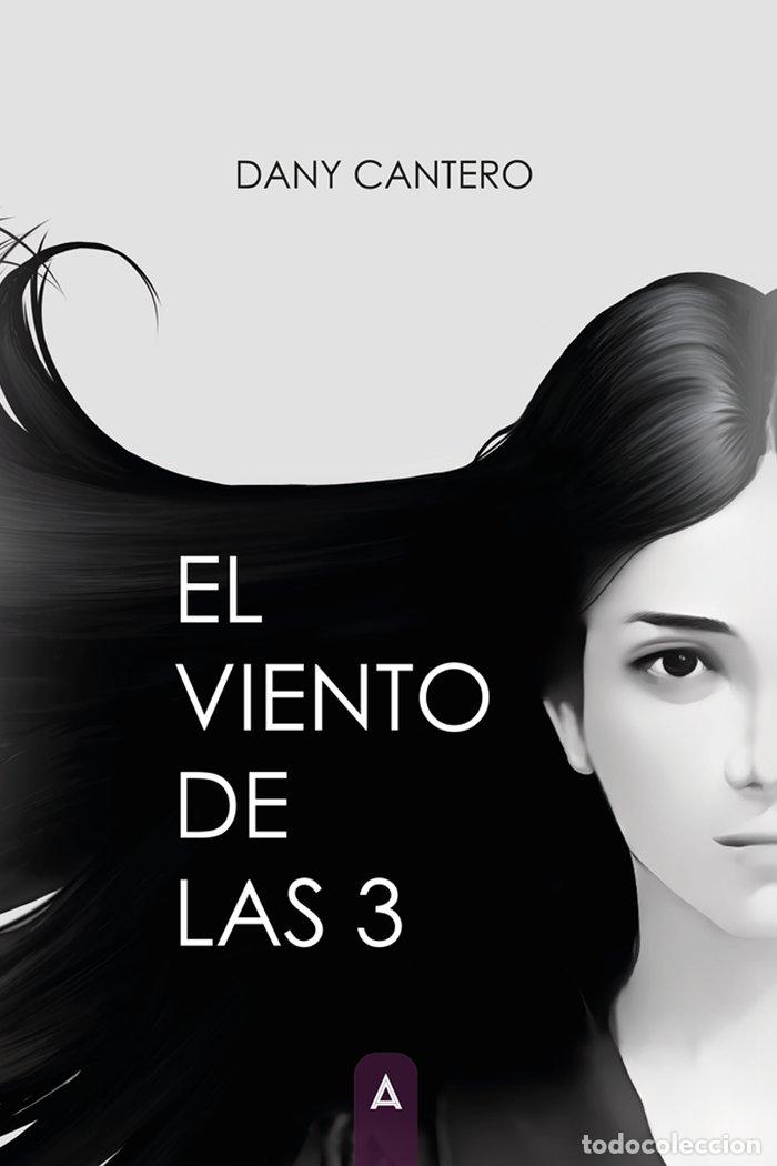 B&uuml;cher: EL VIENTO DE LAS 3 - CANTERO, DANY