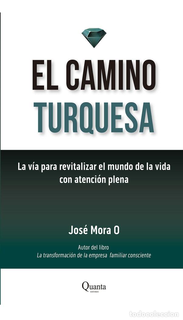 Libri: EL CAMINO TURQUESA - MORA, JOSE