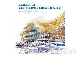 Libri: ACUARELA CONTEMPORANEA IN SITU - RIVOLIER, MARION