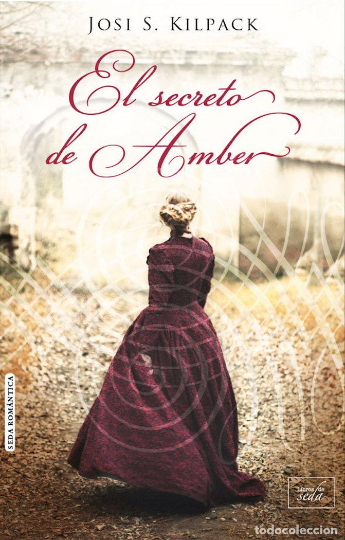 Libros: SECRETO DE AMBER,EL - KILPACK, JOSI S.
