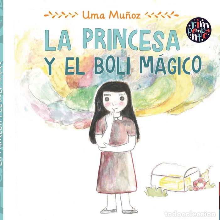 Libros: LA PRINCESA Y EL BOLI MAGICO - MU&Ntilde;OZ, UMA