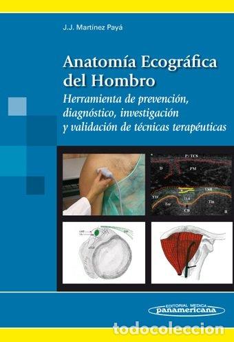 Libros: ANATOMIA ECOGRAFICA DEL HOMBRO - MARTINEZ PAYA, JACINTO JAVIER