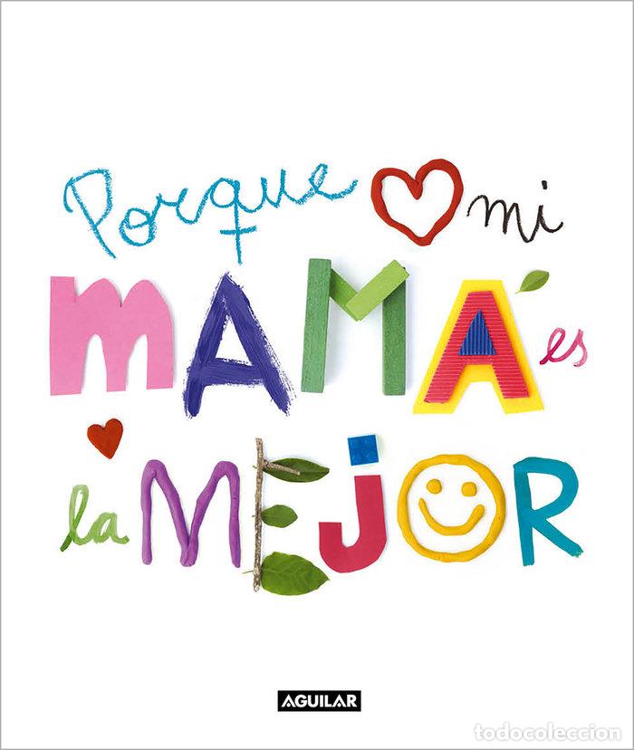 B&uuml;cher: PORQUE MI MAMA ES LA MEJOR - ANONIMO