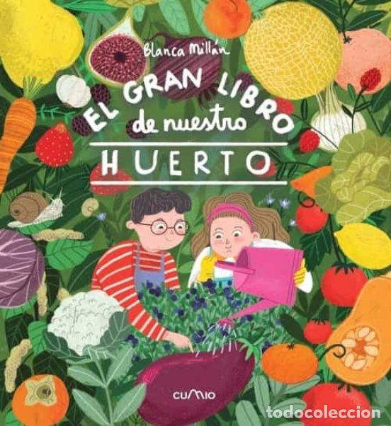 books: EL GRAN LIBRO DE NUESTRO HUERTO - MILLAN, BLANCA