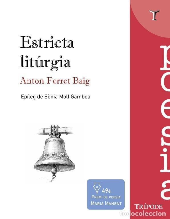 Libros: ESTRICTA LITURGIA - FERRET BAIG, ANTON