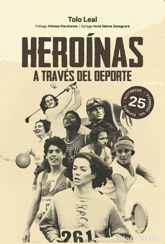 Libros: HEROINAS A TRAVES DEL DEPORTE - LEAL PERELLO, BARTOLOME