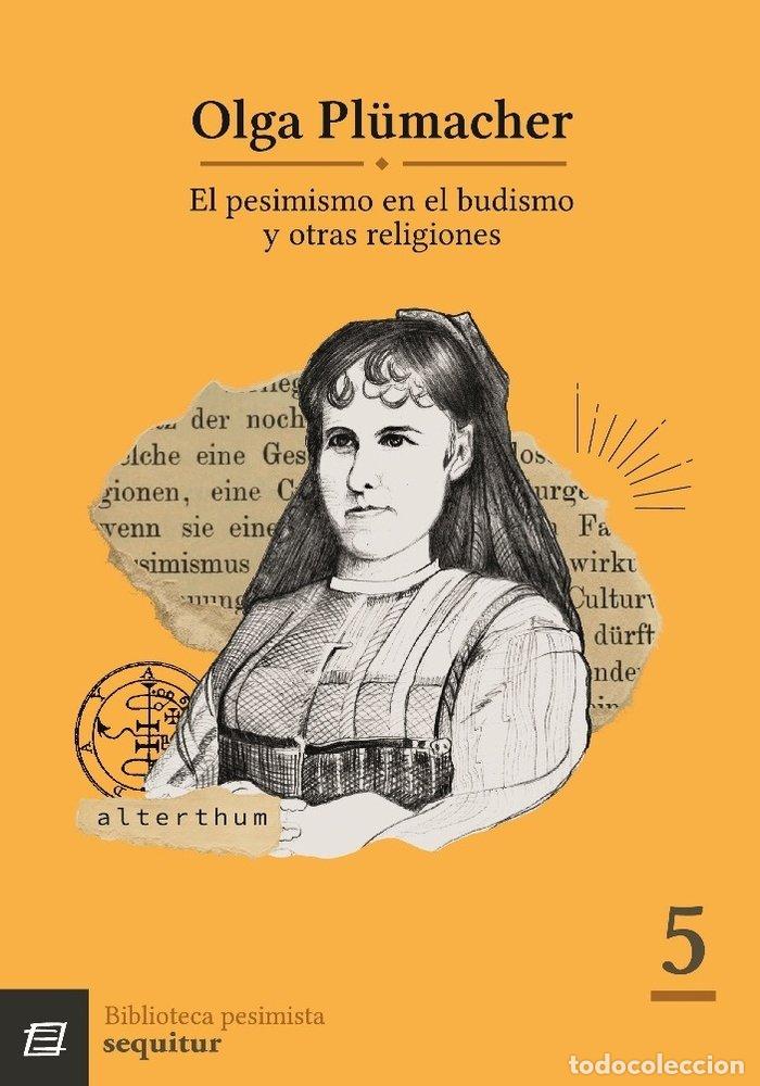 Libros: PESIMISMO EN EL BUDISMO Y OTRAS RELIGIONES,EL - PLUMACHER, OLGA