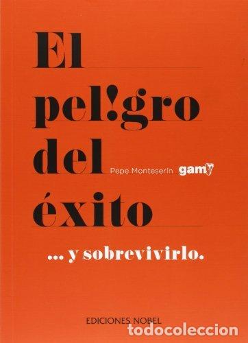 B&uuml;cher: PELIGRO DEL EXITO,EL - MONTESERIN CORRALES, PEPE