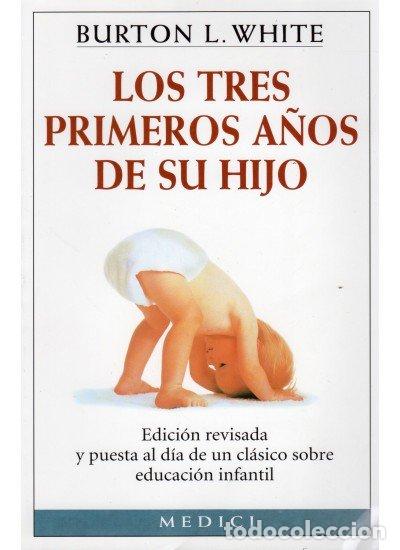 B&uuml;cher: TRES PRIMEROS A&Ntilde;OS DE SU HIJO - WHITE, B