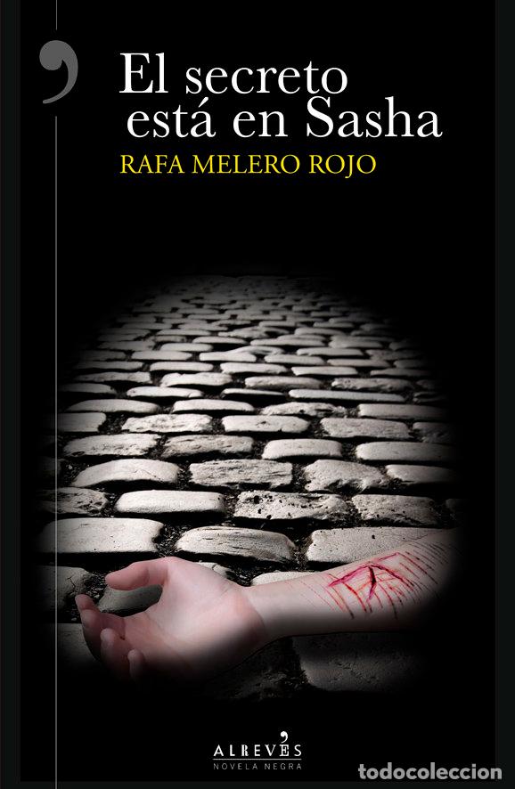 Libros: SECRETO ESTA EN SASHA,EL - MELERO, RAFA