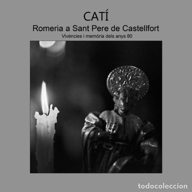 Libros: CATI ROMERIA A SANT PERE DE CASTELLFORT - JULI&middot; VIVES, VICENT