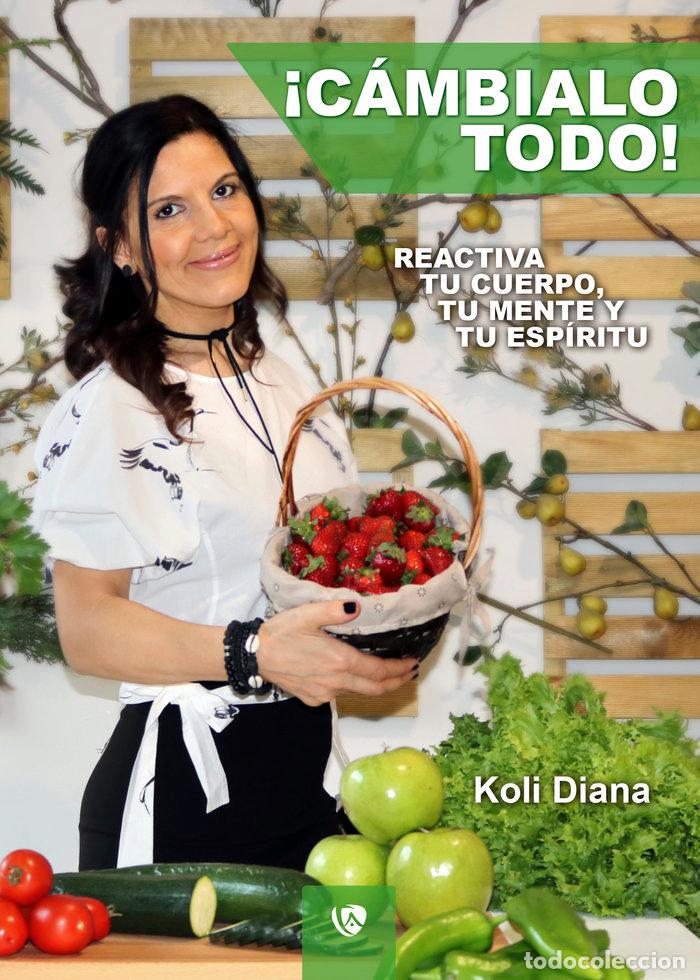 Livros: CAMBIALO TODO - DIANA, KOLI