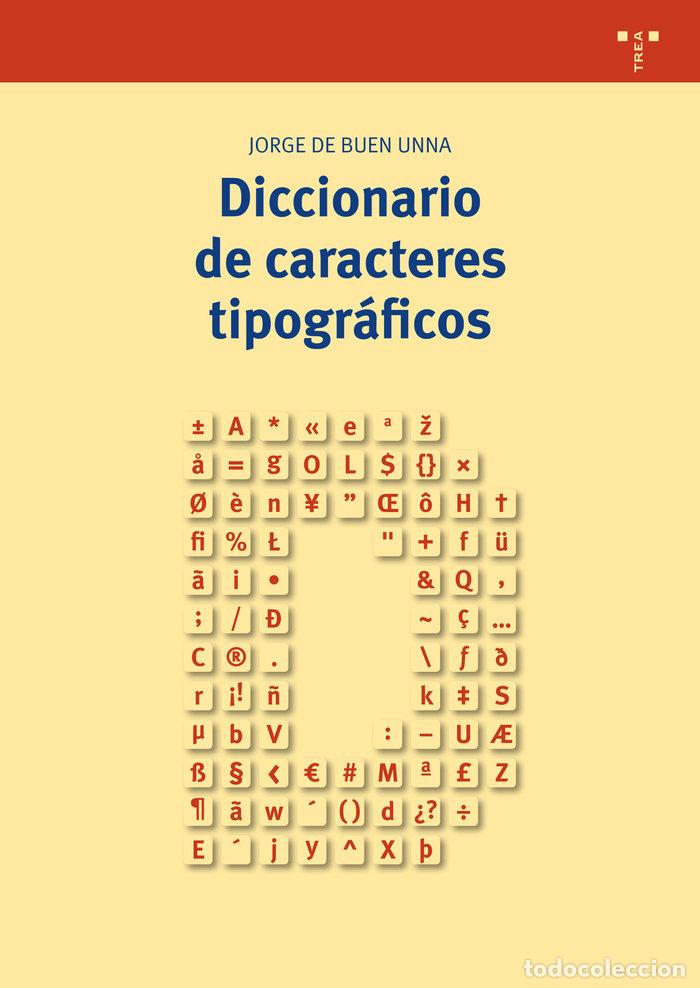 Livros: DICCIONARIO DE CARACTERES TIPOGRAFICOS - BUEN UNNA, JORGE DE