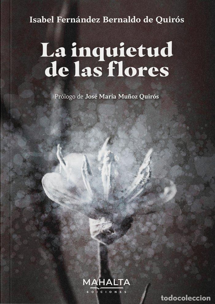 Livros: LA INQUIETUD DE LAS FLORES - FERNANDEZ BERNALDO DE QUIROS, ISABEL