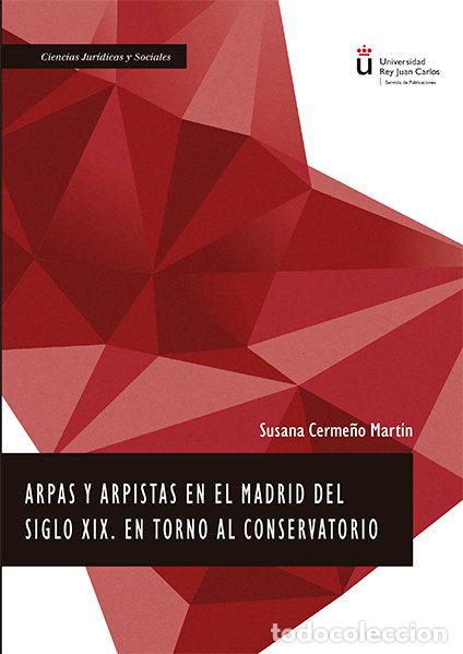 Libros: ARPAS Y ARPISTAS EN EL MADRID DEL SIGLO XIX - CERME&Ntilde;O MARTIN, SUSANA