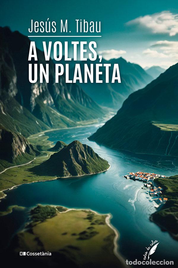 Libros: A VOLTES UN PLANETA - TIBAU TARRAGO, JESUS M