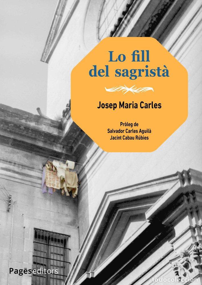 Libros: LO FILL DEL SAGRISTA - CARLES AGUIL&middot;, JOSEP MARIA