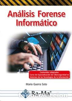 Libros: ANALISIS FORENSE INFORMATICO - MARIO GUERRA SOTO