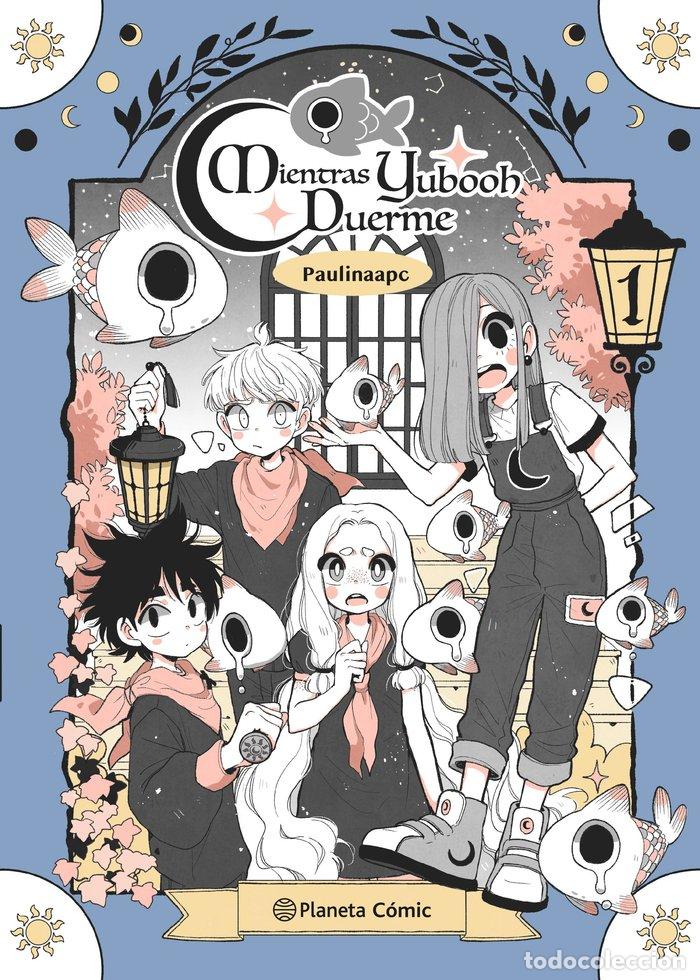 Livres: PLANETA MANGA MIENTRAS YUBOOH DUERME 1 - PALACIOS, PAULINA