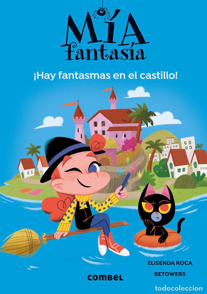 Livres: MIA FANTASIA 7 HAY FANTASMAS EN EL CASTILLO - ROCA, ELISENDA