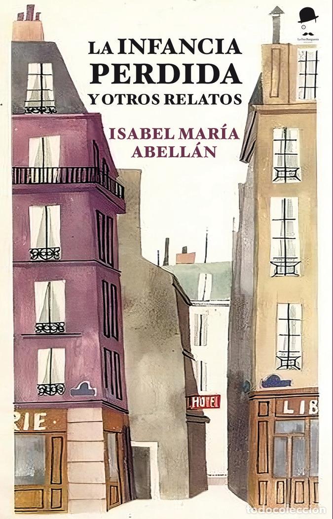 books: LA INFANCIA PERDIDA Y OTROS RELATOS - ABELLAN, ISABEL MARIA