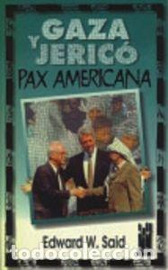 Livres: GAZA Y JERICO PAX AMERICANA - SAID, E.